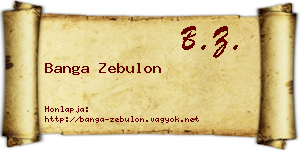 Banga Zebulon névjegykártya